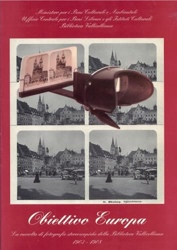 Obiettivo Europa. La raccolta di fotografie stereoscopiche della Biblioteca Vallicelliana. 1903-1908