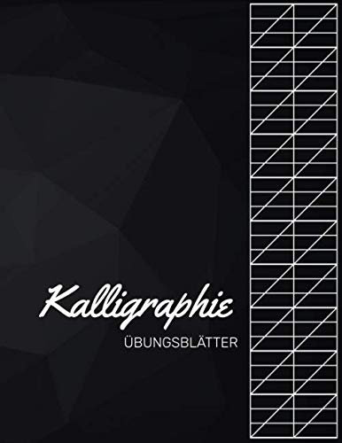 Kalligraphie Übungsblätter: Übungsblock mit Kalligrafie Papier zum Erlernen einer kunstvollen Schrift | Für Kinder, Anfänger und Fortgeschrittene