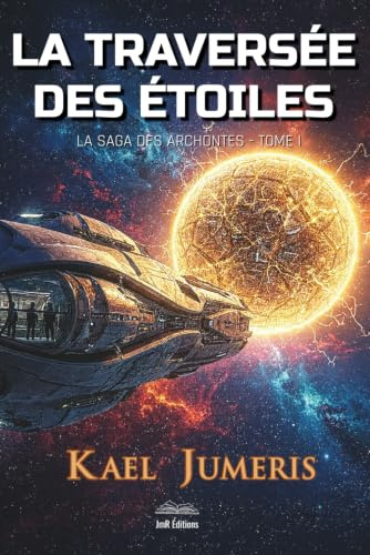 La traversée des Étoiles: Un premier contact extraterrestre qui tourne au Space Opera épique.