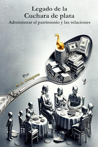 Legado de la Cuchara de plata: Administrar el patrimonio y las relaciones