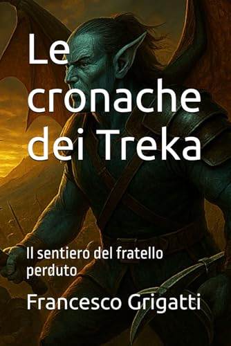 Le cronache dei Treka: Il sentiero del fratello perduto