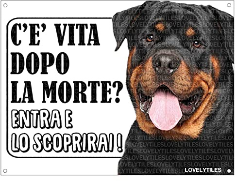 Lovelytiles Rottweiler ATTENTI al Cane Esiste LA Vita Dopo LA Morte? Targa Cartello INSEGNA (Metallo)