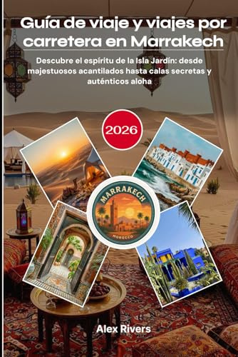 Guía de viaje y viajes por carretera en Marrakech 2026: Descubre el espíritu de la Isla Jardín: desde majestuosos acantilados hasta calas secretas y auténticos aloha