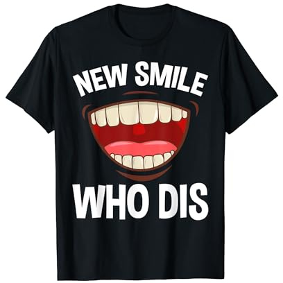 New Smile Who Dis Braces Off Teeth Funny Gift T-Shirt