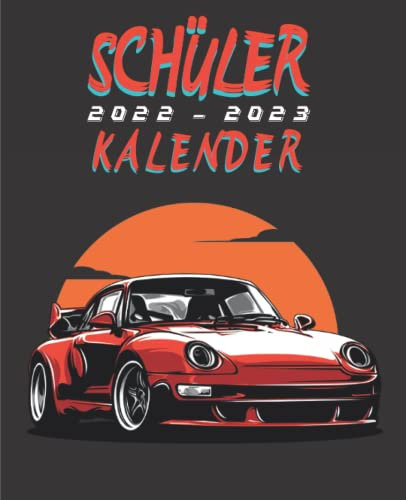 Schülerkalender 2022 2023 Sportwagen: Studienplaner 2022 2023 rennen wagen auto | Semesterplaner 2022/2023 | Wochenplaner 1 woche 2 seiten für schüler ... von August 22 bis Juli 23 | Cover Autofahrer