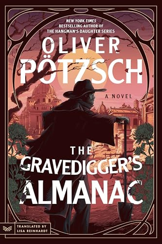 The Gravedigger’s Almanac: A Gripping Historical Crime Thriller Where a Gravedigger and Inspector Hunt a Ritual Killer (A Leopold von Herzfeldt Case Book 1)