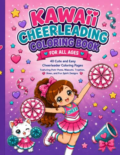 Cheerleading Coloring Book for All Ages: 40 Cute and Easy Cheerleader Coloring Pages Featuring Pom-Poms, Mascots, Trophies, Bows, and Fun Spirit Designs