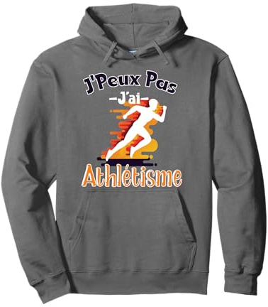 Drole Maillot De Joueur sportif ,Je Peux Pas J'ai Athlétisme Sweat à Capuche