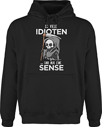 Hoodie Herren Pullover Männer - Sprüche Statement mit Spruch - So viele Idioten und nur eine Sense - Sarkasmus Guten Morgen Kollegen Geschenk - 5XL - Schwarz - sprüche+pullover sprueche totenkopf