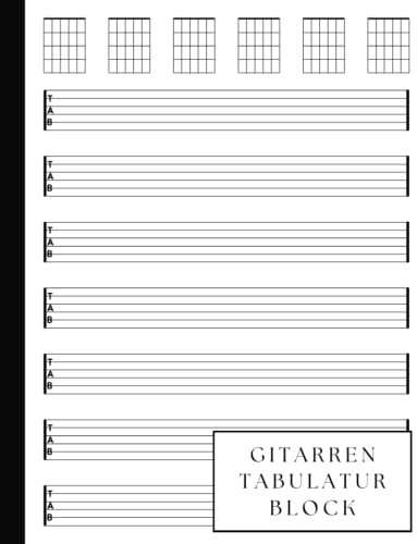 Gitarren Tabulatur Block: 100 Seiten mit 7 Tabulaturen und 6 Akkorddiagrammen pro Seite | Ideal für Studenten, Amateure und Profis | Format A4