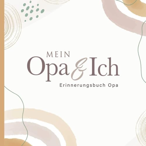 Mein Opa und Ich Erinnerungsbuch: Geschenkbuch Opa Buch zum Ausfüllen als Geschenk Geburtstag Enkel