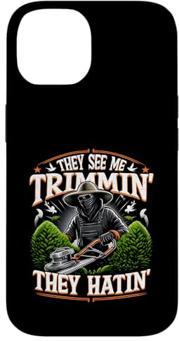 Gardener Hedge Trimmer They See Me Trimmin They Hatin Garden Case for iPhone 14