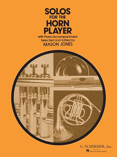 Solos for the Horn Player | French Horn Sheet Music Book with Piano Accompaniment | Classical Horn Songbook for Recital and Study | Solo Repertoire Collection for Intermediate Horn Players