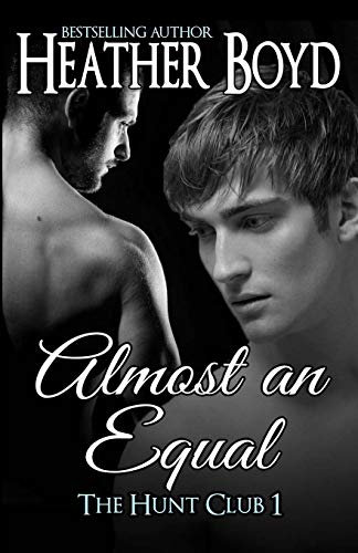 Almost an Equal: Volume 1 (Hunt Club)