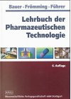Lehrbuch der Pharmazeutischen Technologie