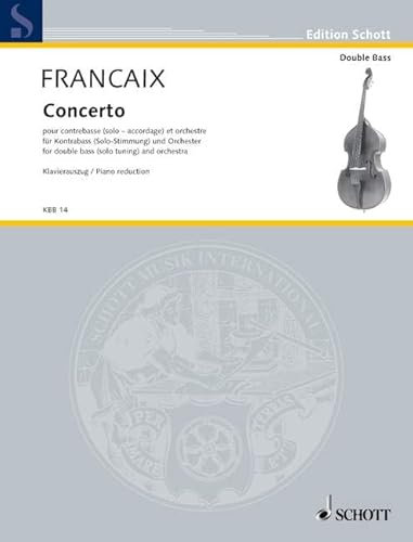 Concerto: für Kontrabass (Solo-Stimmung) und Orchester. Kontrabass und Orchester. Klavierauszug mit Solostimme. (Edition Schott)