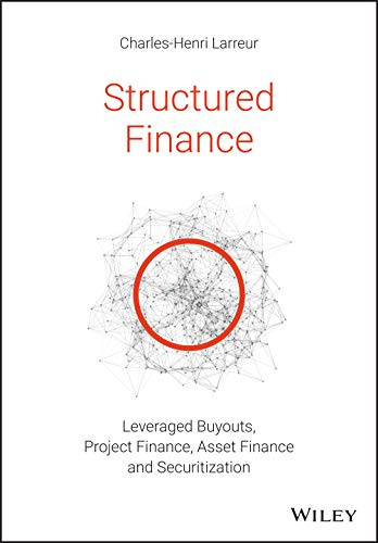Structured Finance LBOs, Project Finance, Asset Finance and Securitization