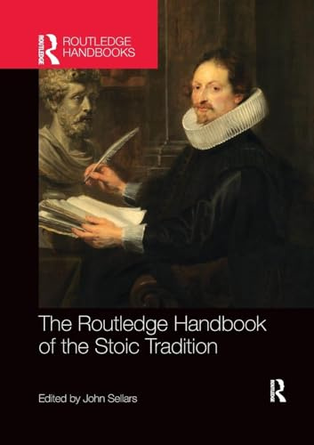 The Routledge Handbook of the Stoic Tradition (Routledge Handbooks in Philosophy)