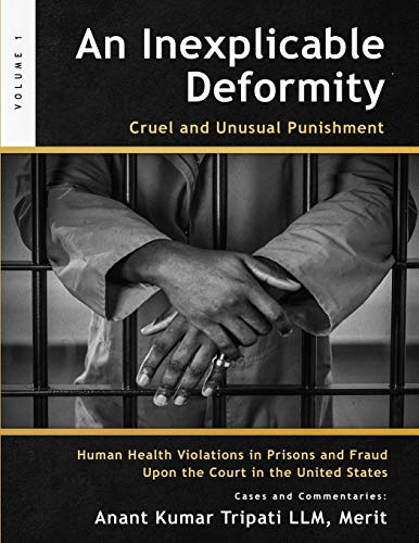 An Inexplicable Deformity: Cruel and Unusual Punishment