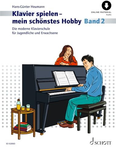 Klavierspielen - mein schönstes Hobby: Die moderne Klavierschule für Jugendliche und Erwachsene. Band 2. Klavier. (Klavier spielen - mein schönstes Hobby, Band 2)