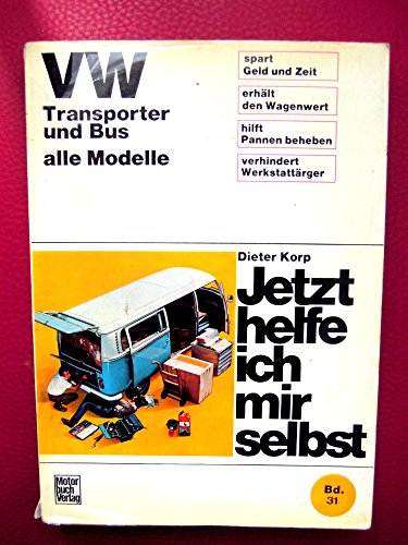 VW Transporter und Bus alle Modelle bis Juni 1979: Jetzt helfe ich mir selbst