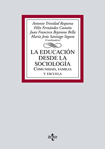 La Educación desde la Sociología: Comunidad, Familia y Escuela (Derecho - Biblioteca Universitaria de Editorial Tecnos)