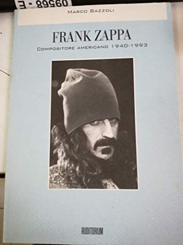 Frank Zappa. Compositore americano (1940-1993)