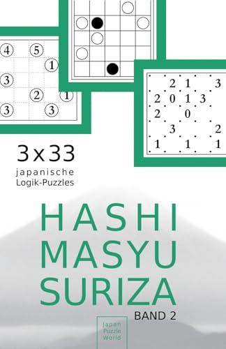 Hashi Masyu Suriza Band 2: 3 x 33 japanische Logik-Puzzles für unterwegs und zu Hause (Gehirnjogging im Taschenbuchformat)