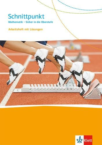 Schnittpunkt. Sicher in die Oberstufe: Übungsheft zum Übergang ins Gymnasium Klasse 10/11
