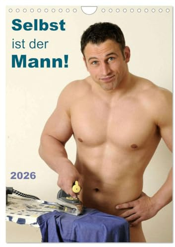 Selbst ist der Mann! (Wandkalender 2026 DIN A4 hoch), CALVENDO Monatskalender: 12 nackte Männer bei Hobby und Haushalt (CALVENDO Erotik)