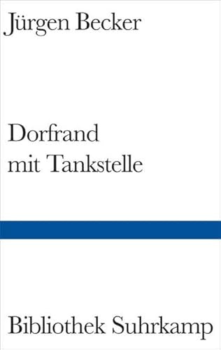 Dorfrand mit Tankstelle: Gedichte (Bibliothek Suhrkamp)
