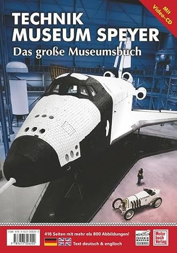 Technik Museum Sinsheim und Speyer: Das große Museumsbuch (mit CD-ROM)