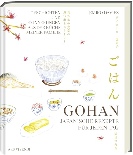 Gohan: Japanische Rezepte für jeden Tag - Geschichten und Erinnerungen aus der Küche meiner Familie - GAD SILBER 2025: Japanische Rezepte für jeden ... meiner Familie - GAD SILBER Medaille 2025