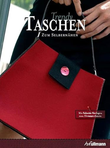 Trendy TASCHEN zum Selbernähen (Handarbeiten)