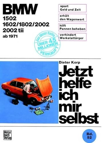 BMW 1502/1602/1802/2002/2002 tii ab 1971 (Jetzt helfe ich mir selbst)
