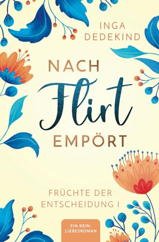 Nach Flirt empört: Früchte der Entscheidung