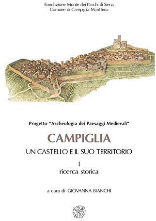 Campiglia. Un castello e il suo territorio