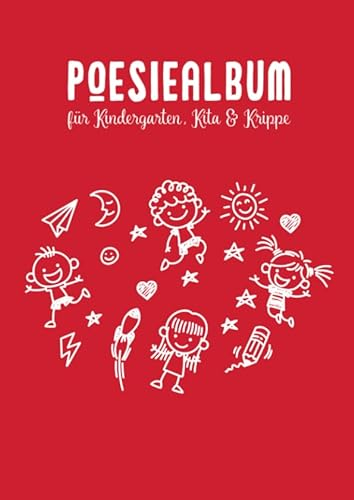 Poesiealbum für Kindergarten, Kita & Krippe: Freundschaftsbuch für Jungen & Mädchen - 75 Doppelseiten für viele Einträge deiner besten Freunde