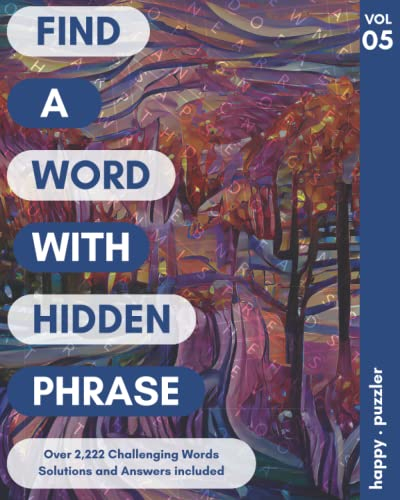 Find A Word with Hidden Phrase Vol 5: Over 2222 Challenging Words Solutions and Answers Included | A Relaxing and Stress-Relieving Activity for Elderly Seniors