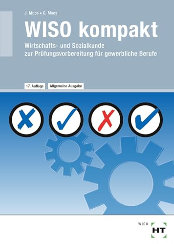 WISO kompakt: Wirtschafts- und Sozialkunde zur Prüfungsvorbereitung für gewerbliche Berufe