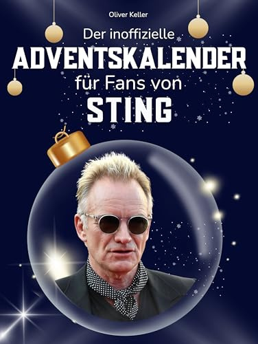 Der inoffizielle Adventskalender für Fans von Sting: 24 Tage mit deinem Star bis Weihnachten. Fanbuch und Biografie in einem. Das ideale Geschenkt für alle Fans.