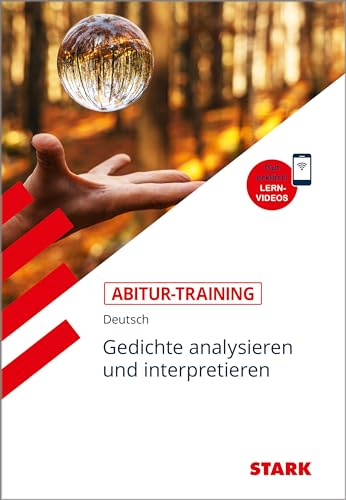 STARK Deutsch - Abitur-Training - Gedichte analysieren und interpretieren: Gut erklärt: Lernvideos
