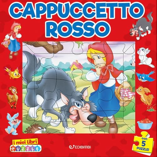 Cappuccetto rosso. I miei libri puzzle. Ediz. a colori