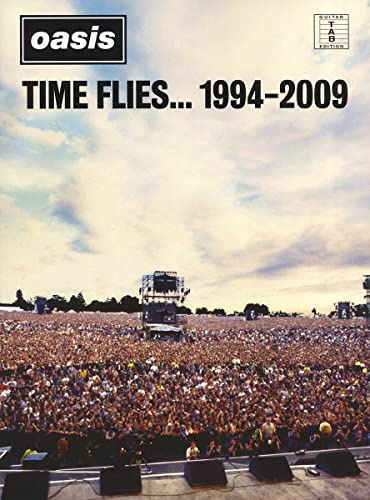 Oasis -Time Flies 1994 to 2009: Guitar Tab Songbook with 27 Classic Songs | Guitar Transcriptions for Guitarists | Must-Have for Oasis Fans | Guitar Sheet Music Collection: Time Flies... 1994-2009