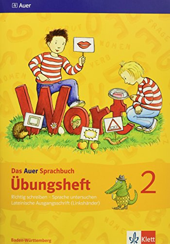 Das Auer Sprachbuch. Ausgabe für Baden-Württemberg - Neubearbeitung / Übungsheft Lateinische Ausgangsschrift für Rechtshänder 2. Klasse