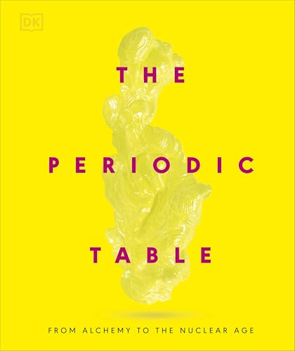 The Periodic Table: From Alchemy to the Nuclear Age