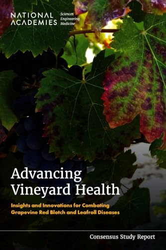 Advancing Vineyard Health: Insights and Innovations for Combating Grapevine Red Blotch and Leafroll Diseases (Consensus Study Report)