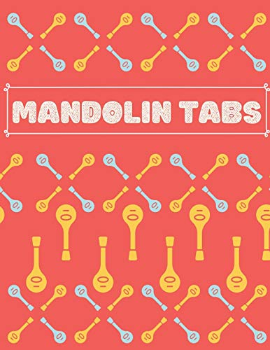 Mandolin Tabs: Write Down Your own Mandolin Music! | Pretty Tablature Songbook to Write in | Blank Sheet Music Notebook: Learn How to Play Mandolin ... for Mandolin with Blue & Yellow Pattern