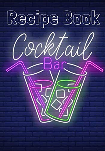 Recipe Book Cocktail Bar: Cocktail recipe journal to fill in - For 90 recipes - Large format. Cocktail recipe book, ideal gift for bartender and ... for your unique creations and tastings