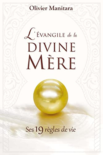 L’évangile de la divine Mère: Ses 19 règles de vie